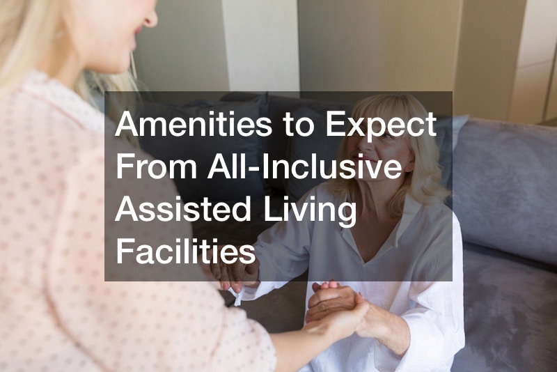 Amenities to Expect From AllInclusive Assisted Living Facilities